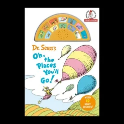 Dr. Seuss's Oh, the Places You'll Go! with 12 Silly Sounds!